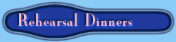 rehearsal dinners